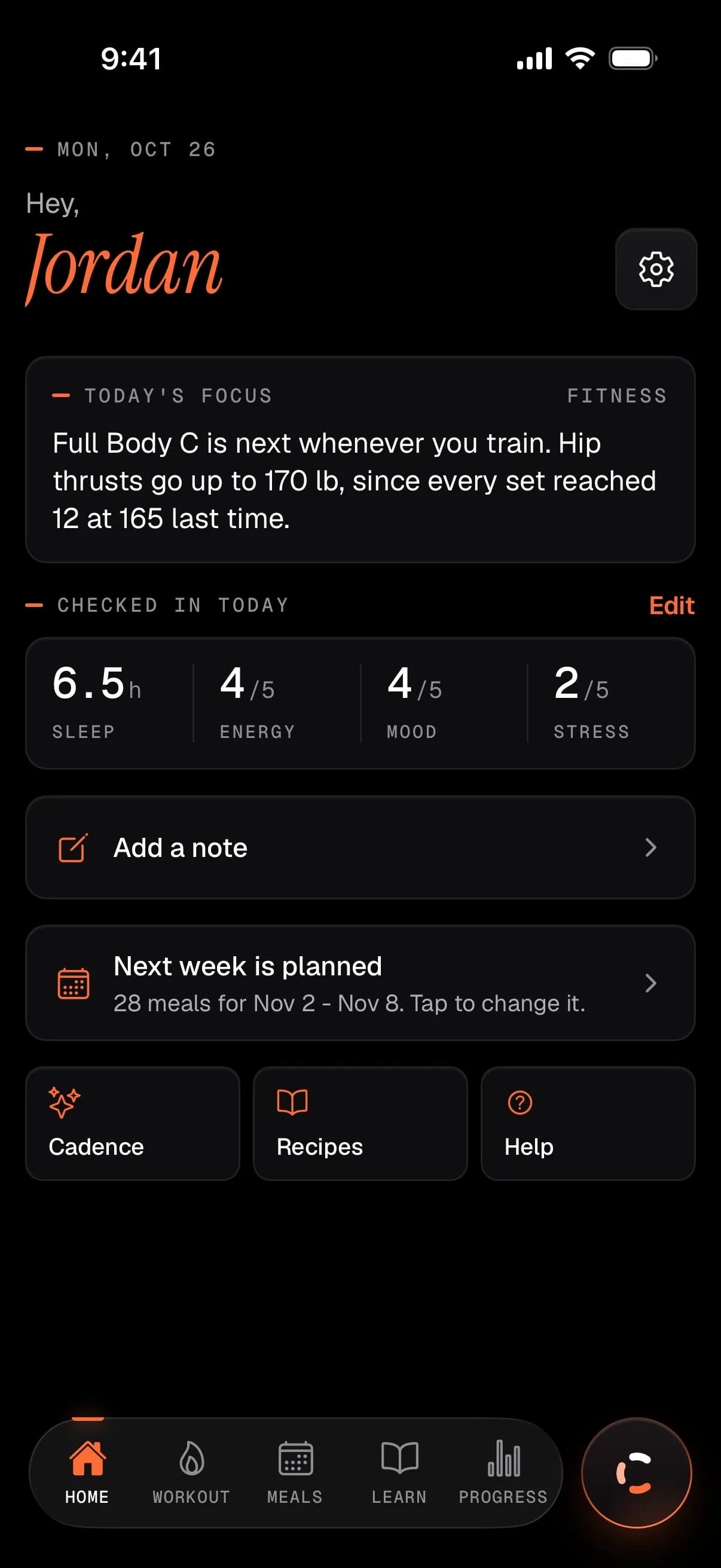 Cadence on iPhone, the Today screen for Monday 26 October: Hey, Jordan. Today's focus says Full Body C is next whenever you train and hip thrusts go up to 170 lb, since every set reached 12 at 165 last time. Today's check-in reads 6.5 hours of sleep, energy 4 of 5, mood 4 of 5, stress 2 of 5, and next week's meals are already planned.